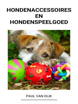 cover image of Hondenaccessoires en Hondenspeelgoed